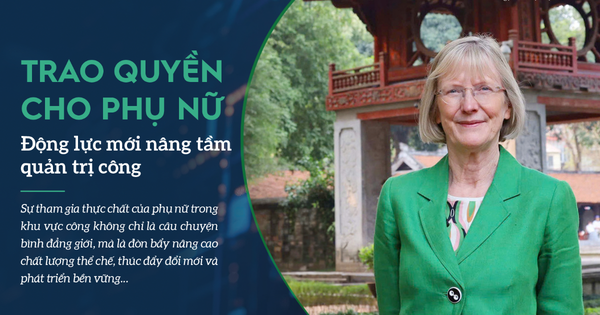 Trao quyền thực chất cho phụ nữ: Động lực mới nâng tầm quản trị khu vực công tại Việt Nam