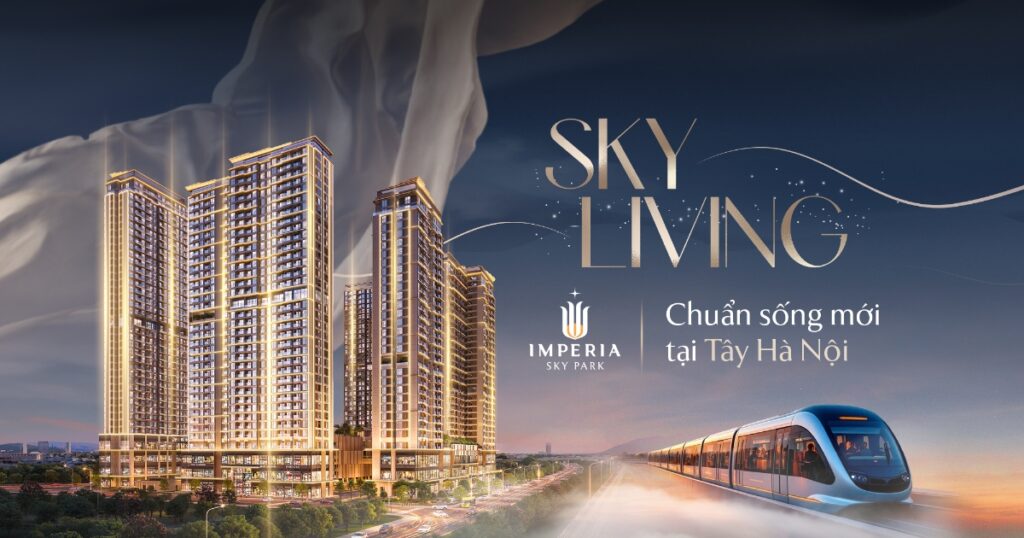 Imperia Sky Park: Không gian sống xanh tầm cao tại Tây Hà Nội