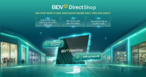 Quản lý bán hàng hiệu quả hơn với BIDV Direct Shop