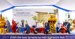 VinaLiving khởi công xây dựng trung tâm thương mại thuộc dự án Salacia Villas