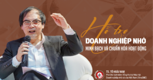 Hỗ trợ doanh nghiệp nhỏ minh bạch và chuẩn hóa hoạt động