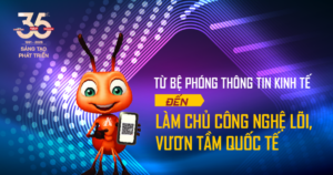 Từ bệ phóng thông tin kinh tế đến làm chủ công nghệ lõi, vươn tầm quốc tế