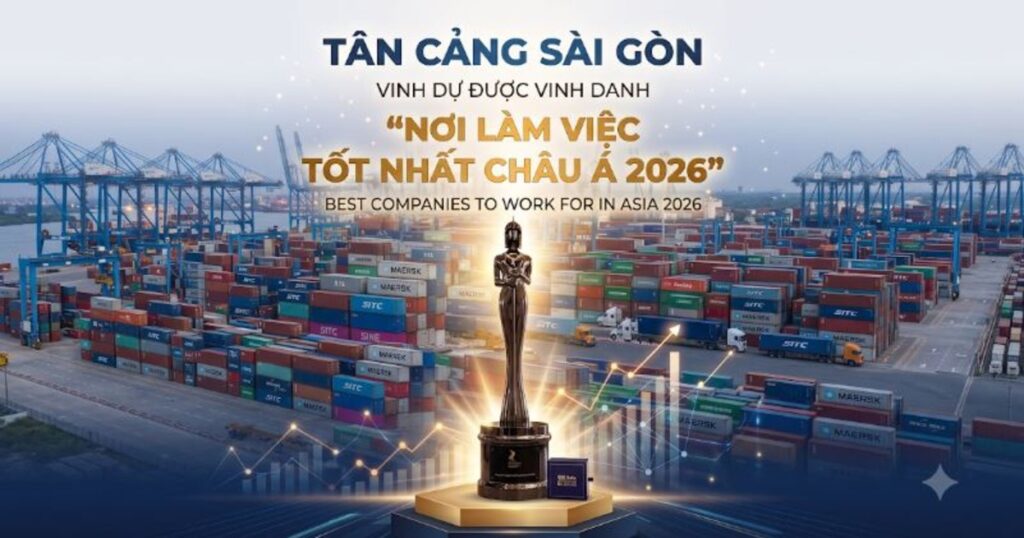 Tân Cảng Sài Gòn được vinh danh "Nơi làm việc tốt nhất Châu Á 2026"