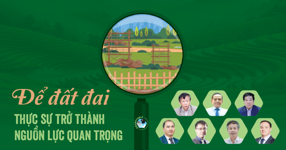 Để đất đai thực sự trở thành nguồn lực quan trọng