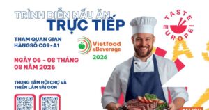"Taste Europe!" mang "tinh hoa" ẩm thực châu Âu đến Vietfood & Beverage 2026