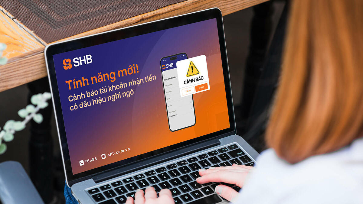 SHB triển khai cảnh báo tài khoản nhận tiền có dấu hiệu gian lận, lừa đảo